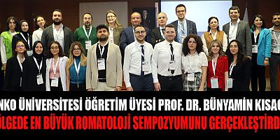 1.SANKO ROMATOLOJİ SEMPOZYUMU DÜZENLENDİ