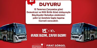 15 TEMMUZ’DA BÜYÜKŞEHİR’DEN ÜCRETSİZ TOPLU TAŞIMA HİZMETİ