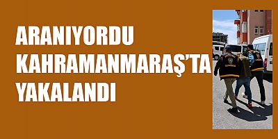 19 YIL 5 AY HAPİS CEZASI OLAN ŞAHIS YAKALANDI