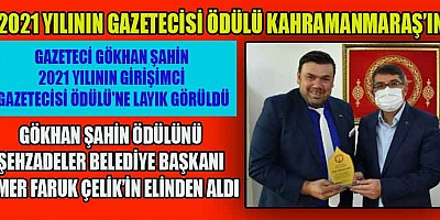 2021 YILININ MEDYA ÖDÜLÜ KAHRAMANMARAŞ'A