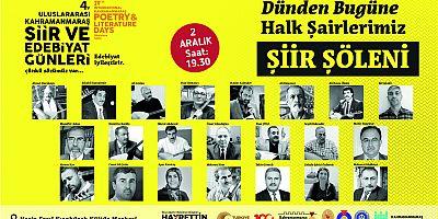 4. ULUSLARARASI  KAHRAMANMARAŞ  ŞİİR VE EDEBİYAT GÜNLERİ 2 ARALIK'TA BAŞLIYOR 