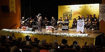 5. ULUSLARARASI ŞİİR VE EDEBİYAT GÜNLERİ’NİN İLK GÜNÜNDE EDEBİYAT VE MUSİKİ RÜZGÂRI