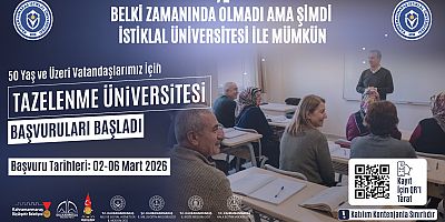 50 YAŞ ÜSTÜNE ÜNİVERSİTE KAPISI “TAZELENME ÜNİVERSİTESİ”NE BAŞVURULAR BAŞLADI!