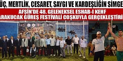640 PEHLİVAN AFŞİN ER MEYDANINDA BULUŞTU