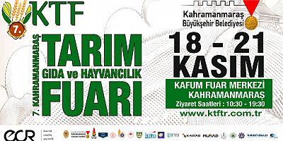 7. KAHRAMANMARAŞ TARIM GIDA VE HAYVANCILIK FUARI BAŞLIYOR!