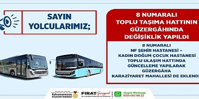 8 NUMARALI TOPLU TAŞIMA HATTININ GÜZERGÂHINDA DEĞİŞİKLİK YAPILDI