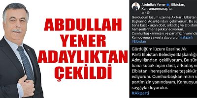 ABDULLAH YENER ADAYLIKTAN ÇEKİLDİ