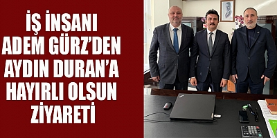 ADEM GÜRZ: “LİYAKATLI İNSANLARIN ÖNEMLİ GÖREVLERE GELMESİ SEVİNDİRİCİ”