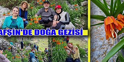 AFŞİN'DE DOĞA GEZİSİ