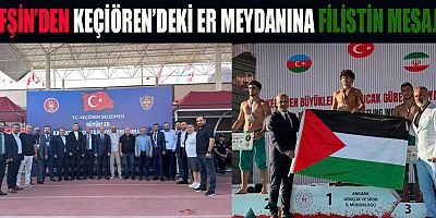 AFŞİN’DEN KEÇİÖREN’DEKİ ER MEYDANINA FİLİSTİN MESAJI
