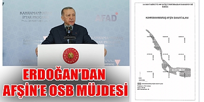 AFŞİN'E OSB MÜJDESİ...