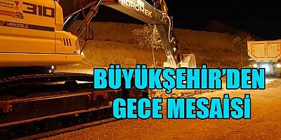 AĞCALI’DA ÇALIŞMALAR GECE GÜNDÜZ SÜRÜYOR