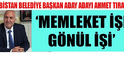 AHMET TIRAŞ, VAKİT GÖNÜL BELEDİYECİLİĞİNİ ANLATMA, GÖNÜLLERE GİRME VAKTİ 