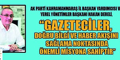 AK PARTİ’Lİ HAKAN DERELİ’DEN 21 EKİM DÜNYA GAZETECİLER GÜNÜ MESAJI
