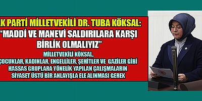 AK PARTİ MİLLETVEKİLİ DR. TUBA KÖKSAL:  ÇOCUKLARIMIZ GELECEĞİMİZİN GÜVENCESİDİR