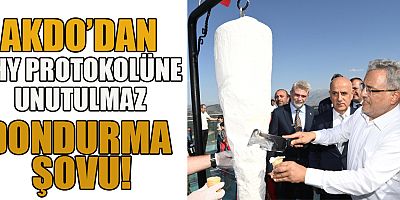 AKDO’DAN THY PROTOKOLÜNE ALİ KAYASI CAM TERAS’TA DONDURMA ŞOV