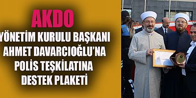 AKDO YÖNETİM KURULU BAŞKANI AHMET DAVARCIOĞLU’NA ANLAMLI PLAKET