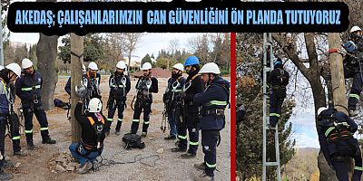 AKEDAŞ ELEKTRİK DAĞITIM A.Ş., İŞ GÜVENLİĞİNİ EN ÜST SEVİYEDE TUTUYOR 