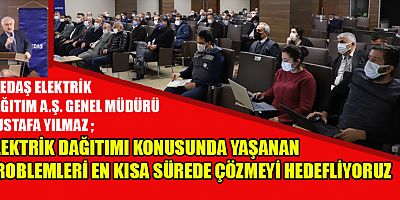 AKEDAŞ ELEKTRİK DAĞITIM A.Ş. MAHALLE MUHTARLARI İLE BİR ARAYA GELDİ