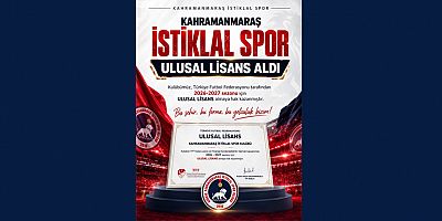AKEDAŞ KAHRAMANMARAŞ İSTİKLAL SPOR ULUSAL KULÜP LİSANSI ALDI