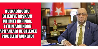 AKPINAR, 1 YILIN ARDINDAN YAPILANLARI VE GELECEK PROJELERİ AÇIKLADI