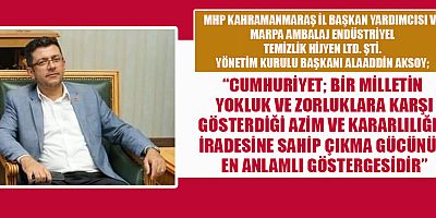 ALAADDİN AKSOY’DAN 29 EKİM CUMHURİYET BAYRAMI MESAJI