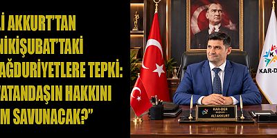 ALİ AKKURT’TAN ONİKİŞUBAT’TAKİ MAĞDURİYETLERE TEPKİ: “VATANDAŞIN HAKKINI KİM SAVUNACAK?”
