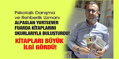 ALPASLAN YURTSEVER FUARDA KİTAPLARINI OKURLARIYLA BULUŞTURDU!