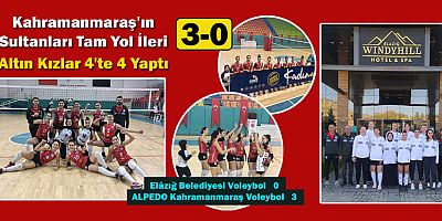ALPEDO KAHRAMANMARAŞ KADIN VOLEYBOL TAKIMI 4’TE 4 YAPTI!