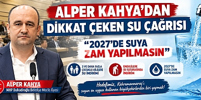  ALPER KAHYA’DAN DİKKAT ÇEKEN SU ÇAĞRISI