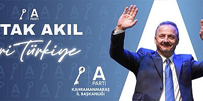 ANAHTAR PARTİ GENEL BAŞKANI YAVUZ AĞIRALİOĞLU 26 NİSAN’DA KAHRAMANMARAŞ’TA