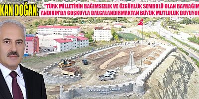 Kahramanmaraş’ın Andırın İlçesi’nde 20 Metrelik Bayrak şehitler Anıtı’nda dalgalandı.