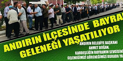 ANDIRIN DA BAYRAM GELENEĞİ YAŞATILIYOR