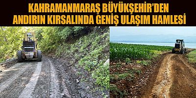 ANDIRIN KIRSALINA BÜYÜKŞEHİR DOKUNUŞU
