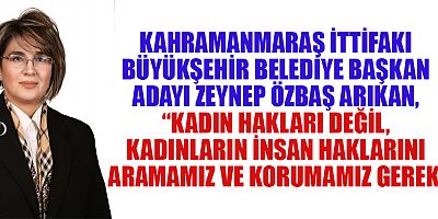 ARIKAN, “KADINLAR, HAYATIMIZIN HER ALANINDA BÜYÜK BİR ETKİYE SAHİPTİR”