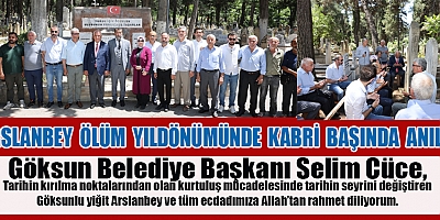 ARSLANBEY ÖLÜM YILDÖNÜMÜNDE KABRİ BAŞINDA ANILDI