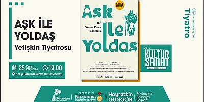 ‘AŞK İLE YOLDAŞ’ SANATSEVERLERLE BULUŞACAK