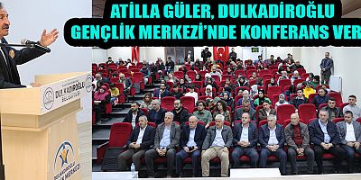 ATİLLA GÜLER, GENÇLERİMİZ YAPACAKLARI BÜYÜK ÇALIŞMALARLA BU MİLLETİ DAHA İLERİYE TAŞIYACAKLAR