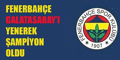 AVRUPA’NIN ZİRVESİ SARI-LACİVERT: FENERBAHÇE OPET’TEN TARİHİ ŞAMPİYONLUK