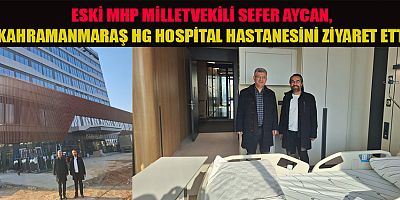 AYCAN: “HG HOSPİTAL, ŞEHRİMİZE BÜYÜK KATKILAR SUNACAK”
