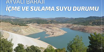  AYVALI BARAJI İÇME VE SULAMA SUYU DURUMU