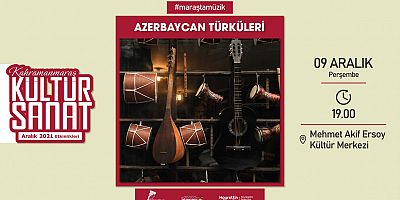 AZERBAYCAN TÜRKÜLERİ SANATSEVERLERLE BULUŞACAK