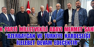 “AZERBAYCANLI KARDEŞLERİMİZİN DESTEĞİNİ İLK DAKİKALARDAN HİSSETTİK”