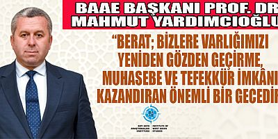 BAAE BAŞKANI YARDIMCIOĞLU’NDAN BERAT KANDİLİ MESAJI