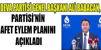 BABACAN BELEDİYELERE AFET TEHLİKESİ VE RİSK HARİTALARI HAZIRLAMA SORUMLULUĞU GETİRECEĞİZ