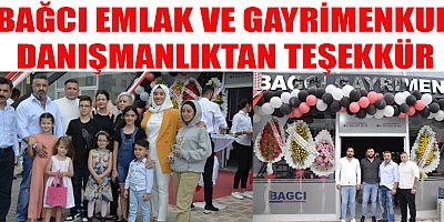 BAĞCI EMLAK VE GAYRİMENKUL DANIŞMANLIKTAN TEŞEKKÜR
