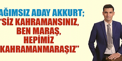 Bağımsız Kahramanmaraş Büyükşehir Belediye Başkanı Ali Akkurt