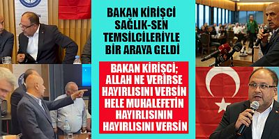 BAKAN KİRİŞCİ,  BİZİM İSKANLA BİRLİKTE İSTİHDAMI DA GELİŞTİRMEMİZ GEREKİYOR