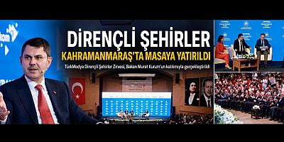 BAKAN MURAT KURUM, KAHRAMANMARAŞ'TA DİRENÇLİ ŞEHİRLER ZİRVESİ'NDE GELECEĞİN KENTLERİNİ ANLATTI