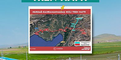 BAKAN URALOĞLU AÇIKLADI: KAHRAMANMARAŞ HIZLI TREN AĞINA ENTEGRE EDİLİYOR